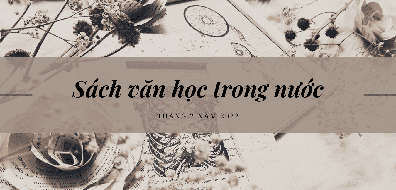 sach-van-hoc-trong-nuoc-thang-2-2022