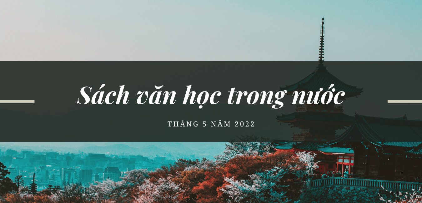 sach-van-hoc-trong-nuoc-thang-5-2022
